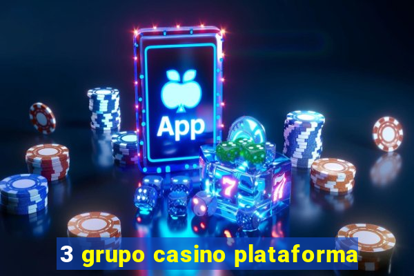 3 grupo casino plataforma